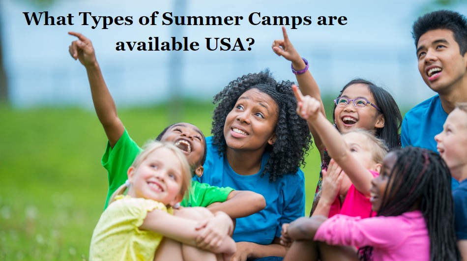 Types of summer camps are available USA